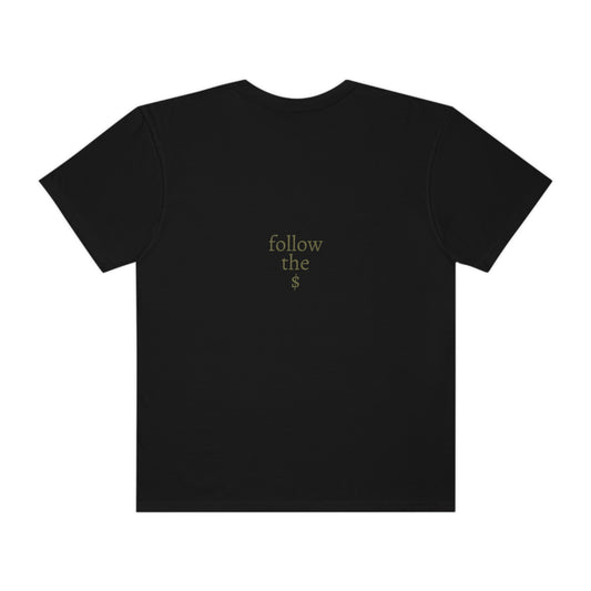 Follow the $ - Unisex T-shirt